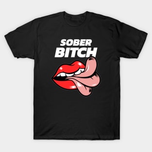 Sober Bitch Alcoholic Recovery T-Shirt